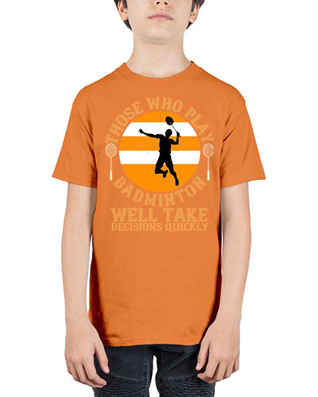 Those who play badminton well take decisions quickly 1802# - badminton - Youth Tee Unisex