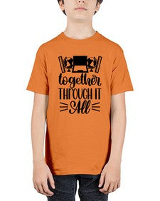 Together Through It All Style 1578# - teacher - Youth Tee Unisex