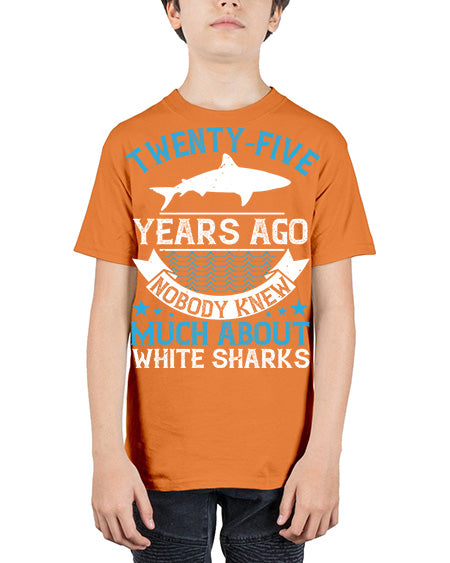 Twentyfive years ago nobody knew much about white sharks Style 10# - shark-fish - Youth Tee Unisex