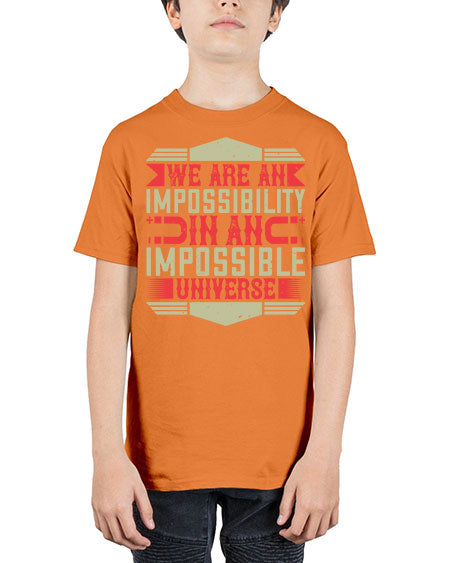 We are an impossibility in an impossible universe 299# - general science - Youth Tee Unisex