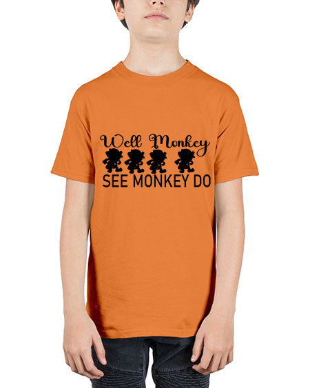 Well monkey see monkey do  - monkey - Youth Tee Unisex