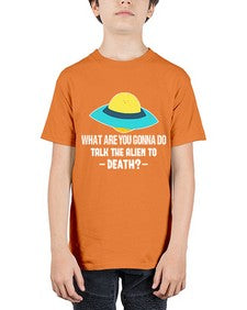 What are you gonna do talk the alien to death 44# - ufo - Youth Tee Unisex
