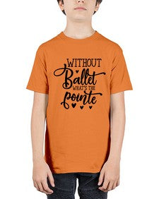 Without ballet what s the pointe 216# - ballet - Youth Tee Unisex