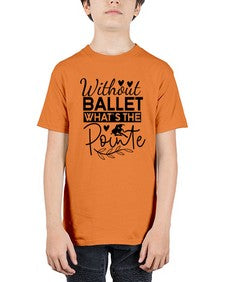 Without ballet whats the pointe 217# - ballet - Youth Tee Unisex