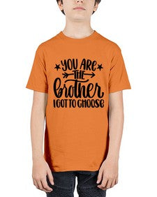 You Are The Brother I Got To Choose 1820# - brother - Youth Tee Unisex