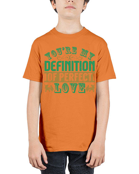 You are my definition of perfect love Style 242# - baby - Youth Tee Unisex