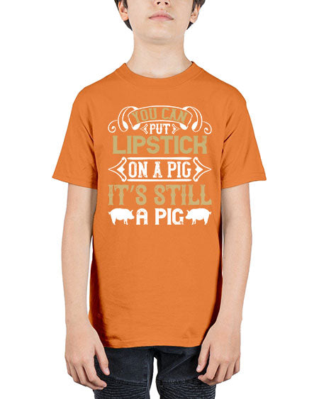 You can put lipstick on a pig It’s still a pig Style 9# - pig - Youth Tee Unisex