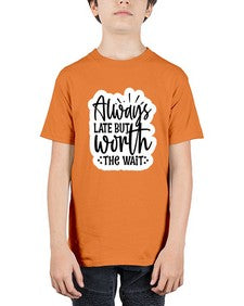 always late but worth the wait 230# - funny - Youth Tee Unisex
