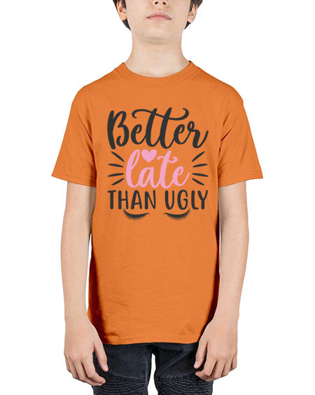 better late than ugly Style 162# - beauty - fashion - Youth Tee Unisex
