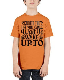 create the life you cant wait to wake up to Style 131# - motivation - Youth Tee Unisex