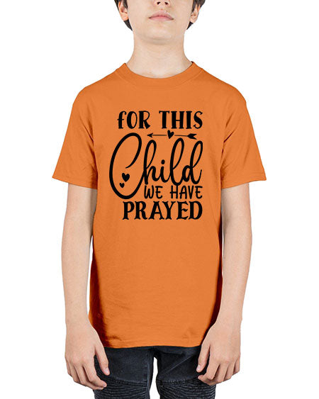 for this child we have prayed Style 79# - baby - Youth Tee Unisex