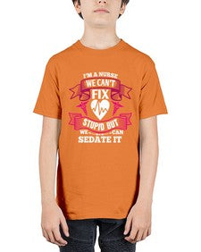 im a nurse we cant fix Style 960# - nurse - Youth Tee Unisex