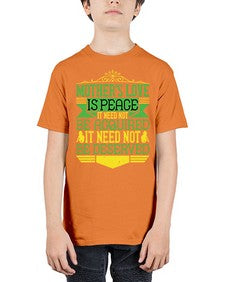 mothers love is peace it need not be acquired it need not be deserved 438# - parents day - Youth Tee Unisex