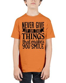 never give up on the things that makes you smile Style 83# - motivation - Youth Tee Unisex