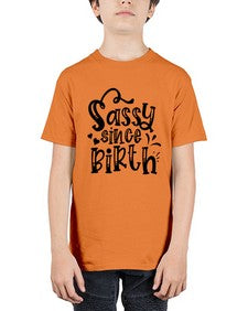 sassy since birth 1036# - sassy - Youth Tee Unisex