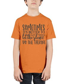 sometimes its better to let the silence do the talking Style 74# - motivation - Youth Tee Unisex