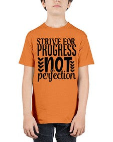 strive for progress not perfection Style 70# - motivation - Youth Tee Unisex