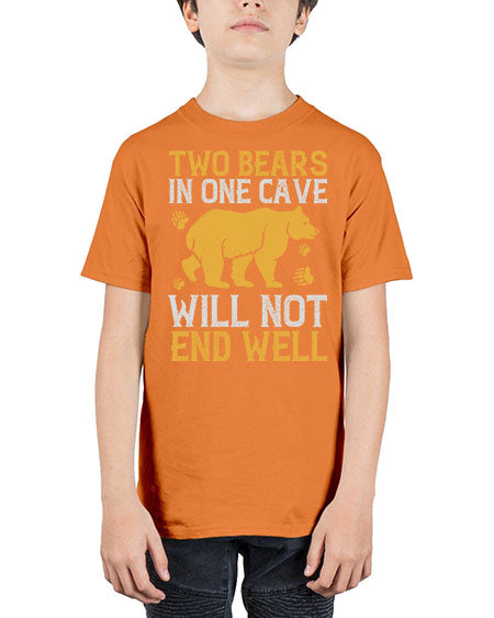 two bears in one cave will not end well 279# - bears - animals - Youth Tee Unisex