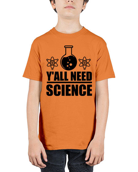 yall need science 8# - general science - Youth Tee Unisex