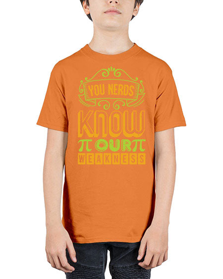 you nerds know our weakness 50# - pi - Youth Tee Unisex