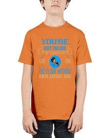 youre not drunk if you can lie on the floor without holding on 511# - drinking - Youth Tee Unisex