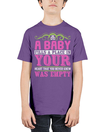 A baby fills A place in Your Heart that you never knew was empty Style 1# - baby - Youth Tee Unisex