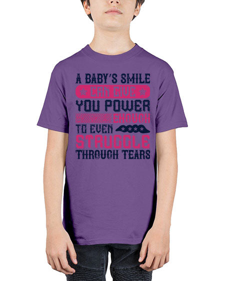 A baby’s smile can give you power… enough to even struggle through tears Style 264# - baby - Youth Tee Unisex