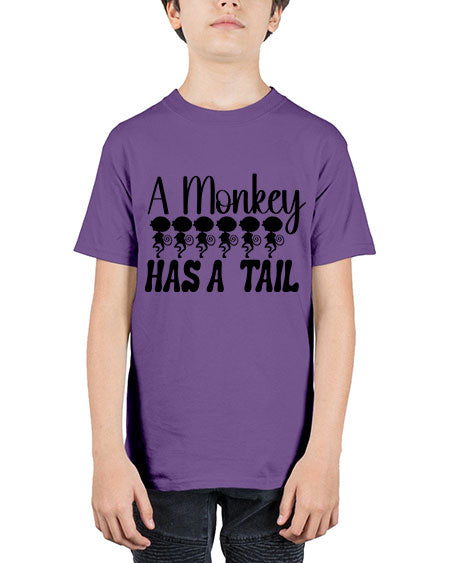 A monkey has a tail  - monkey - Youth Tee Unisex