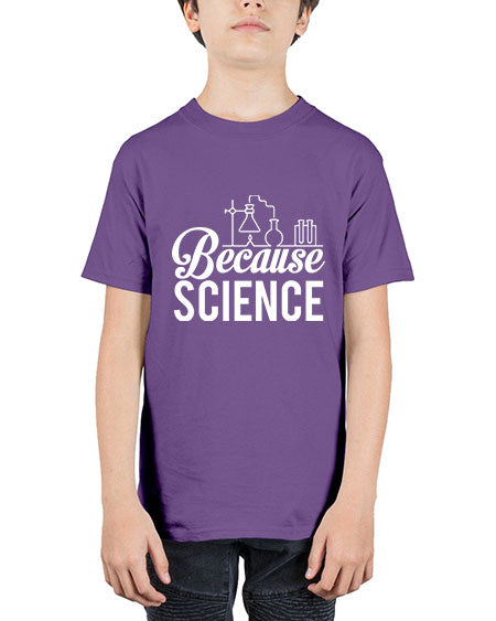 Because Science 283# - general science - Youth Tee Unisex