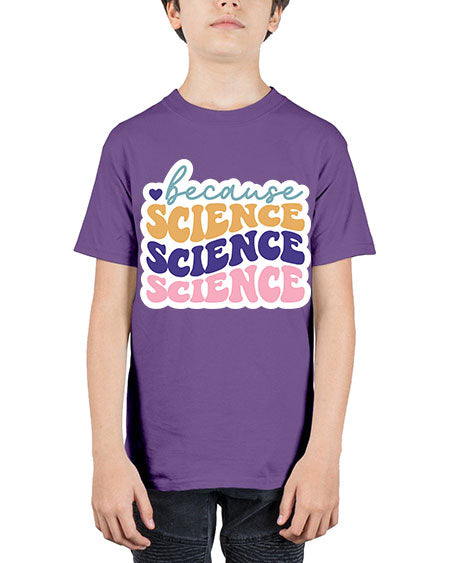 Because science 287# - general science - Youth Tee Unisex