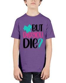 But Did You Die Style Style 644# - nurse - Youth Tee Unisex