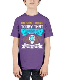 Do something today that your future self will thank you for Style 48# - motivation - Youth Tee Unisex