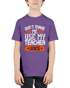 Dont make me use my teacher voice Style 725# - teacher - Youth Tee Unisex