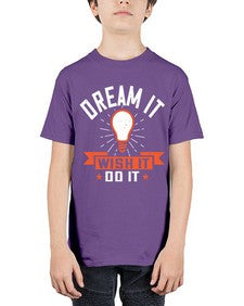 Dream it Wish it Do it Style 41# - motivation - Youth Tee Unisex