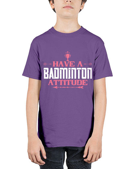 Have a badminton attitude 2229# - badminton - Youth Tee Unisex