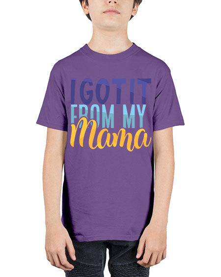 I Got It From My Mama Style 96# - baby - Youth Tee Unisex