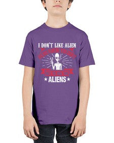 I dont like alien films where you dont get to see the aliens 10# - ufo - Youth Tee Unisex