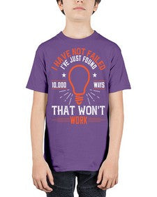 I have not failed Ive just found ways that wont work Style 38# - motivation - Youth Tee Unisex