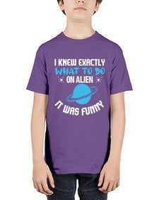 I knew exactly what to do on alien 17# - ufo - Youth Tee Unisex