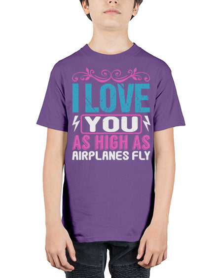 I love you as High as Airplanes Fly Style 104# - baby - Youth Tee Unisex
