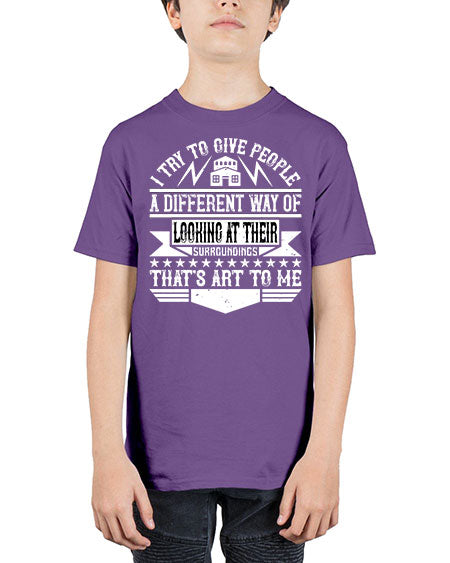 I try to give people a different way of looking at their surroundings Thats art to me Style 212# - architect - Youth Tee Unisex