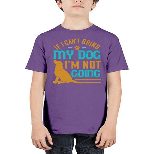 If I Cant Bring My Dog Im Not Going Style 183# - dogs - Youth Tee Unisex