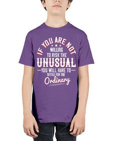 If you are not willing to risk the unusual you will have to settle for the ordinary Style 37# - motivation - Youth Tee Unisex