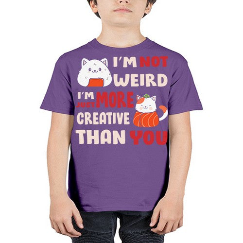 Im Not Weird Im Just More Creative 249# - anime - Youth Tee Unisex