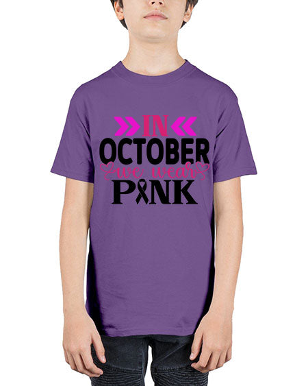 In October We Wear Pink 15# - breast cancer - Youth Tee Unisex