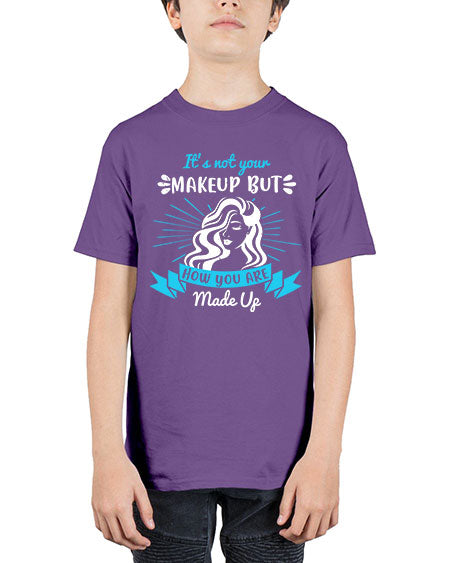 It’s not your makeup but how you are made up Style 201# - beauty - fashion - Youth Tee Unisex
