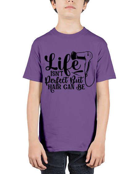 Life Isnt Perfect But Hair Can Be 1054# - hairdresser - Youth Tee Unisex