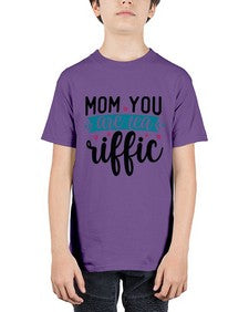 Mom You Are Tea Riffic 1394# - tea - Youth Tee Unisex