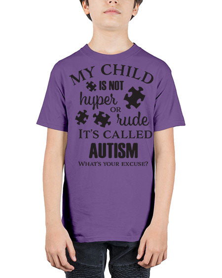 My Child is not hyper or rude its called Autism - autism - Youth Tee Unisex