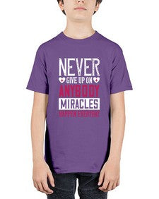 Never give up on anybody Miracles happen everyday Style 310# - nurse - Youth Tee Unisex